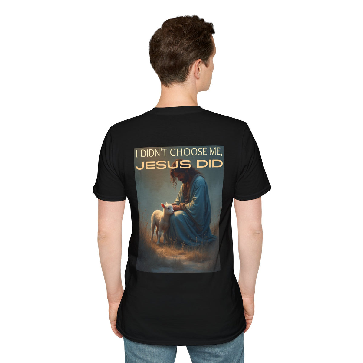 I didn't choose me, Jesus did