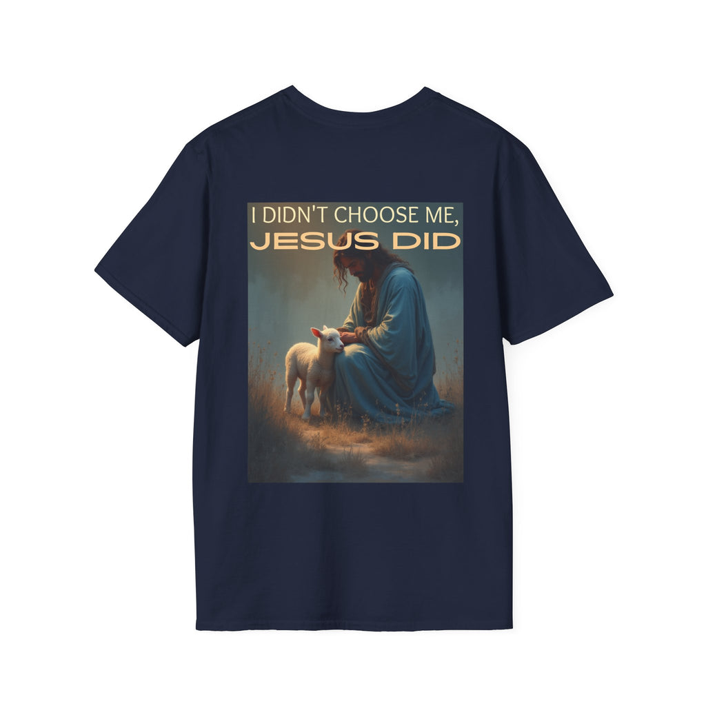 I didn't choose me, Jesus did