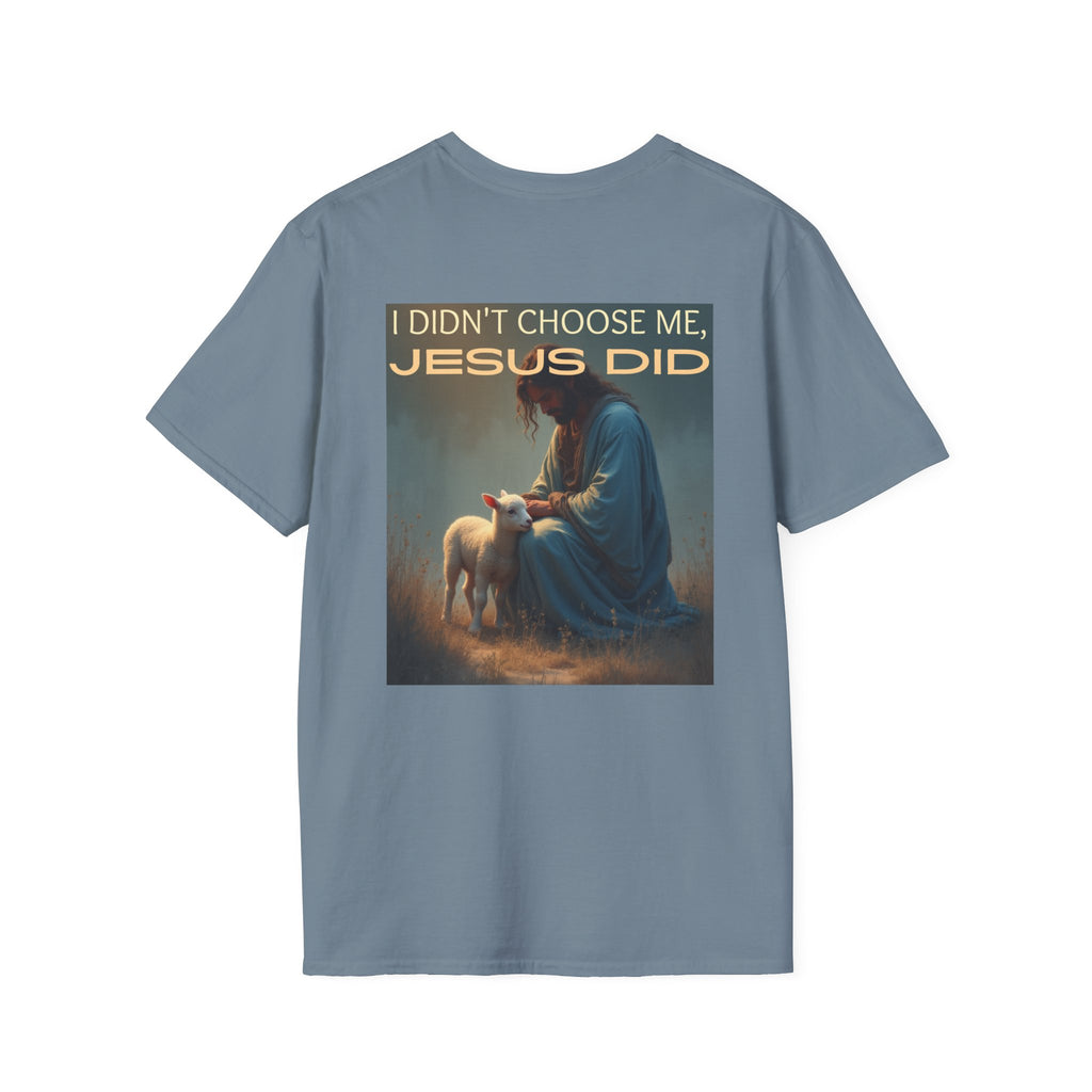 I didn't choose me, Jesus did