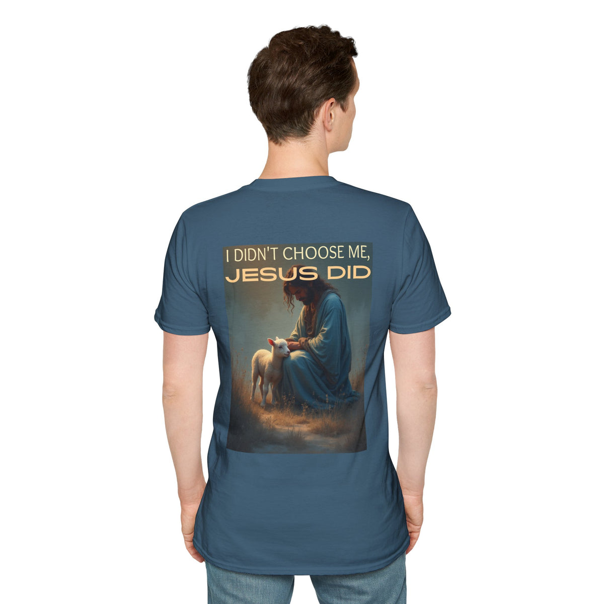 I didn't choose me, Jesus did