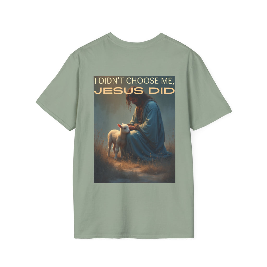 I didn't choose me, Jesus did