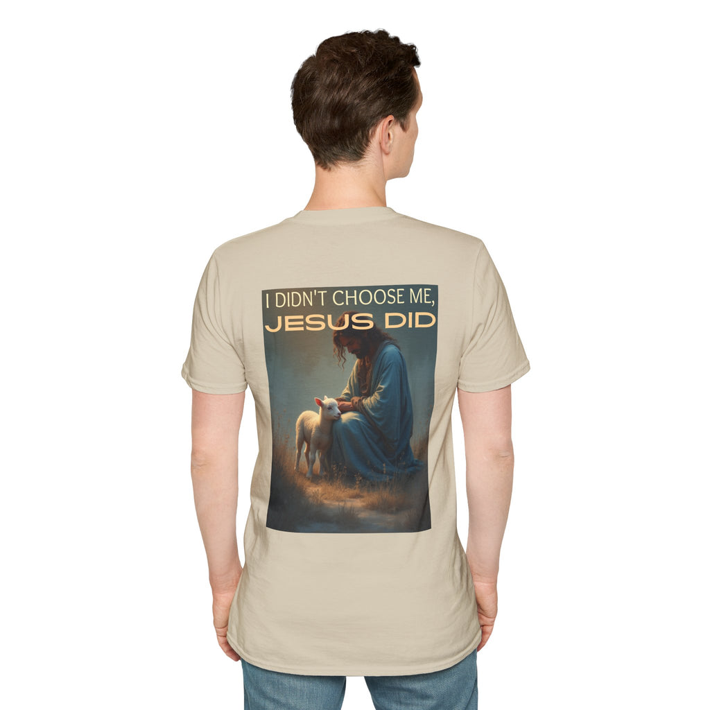 I didn't choose me, Jesus did