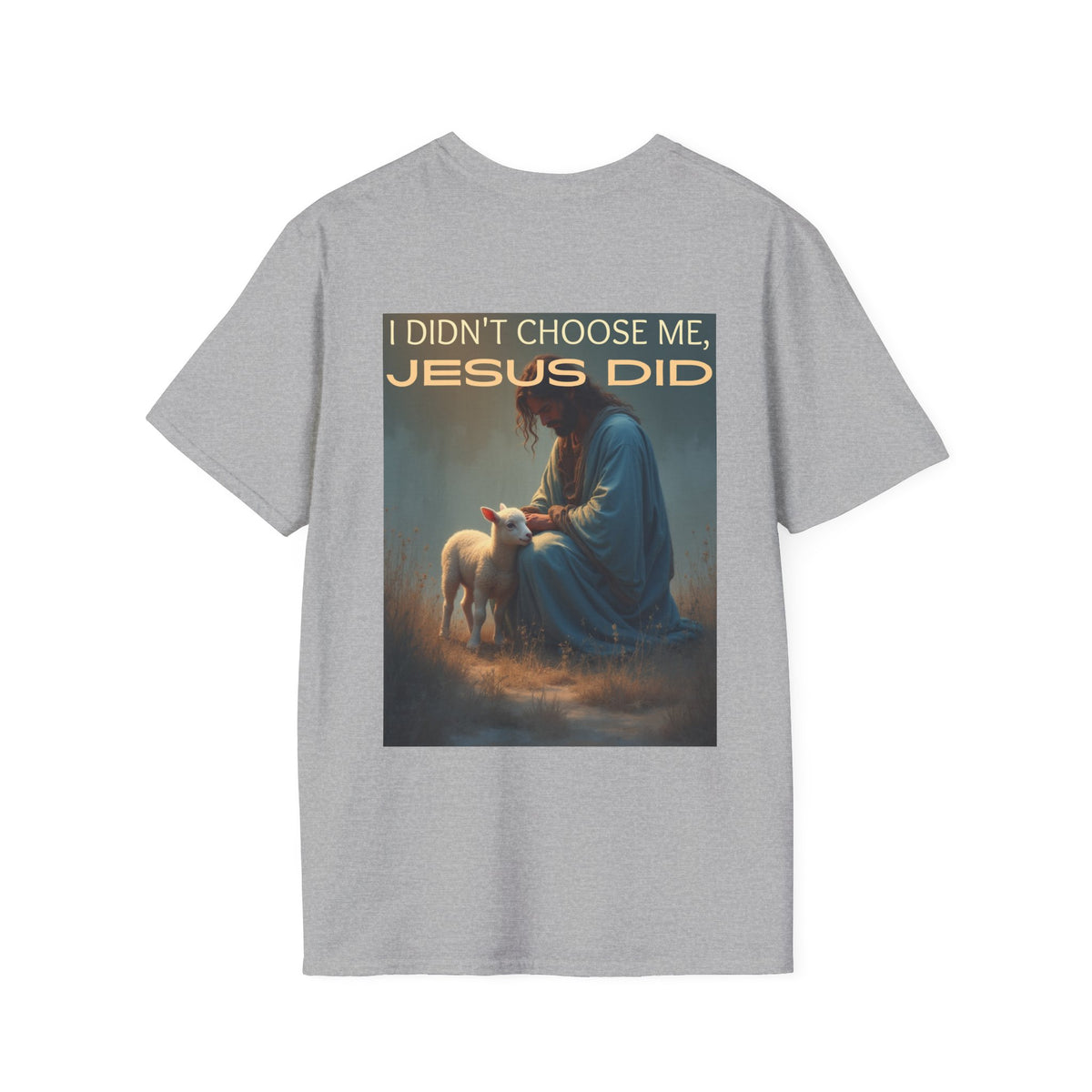 I didn't choose me, Jesus did