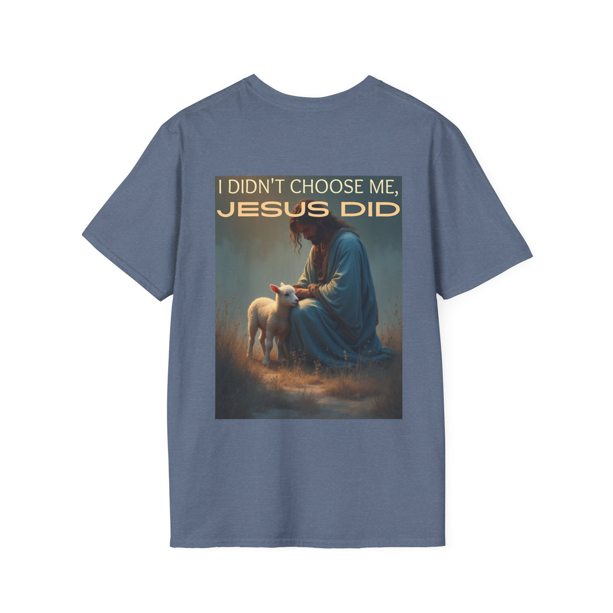 I didn't choose me, Jesus did