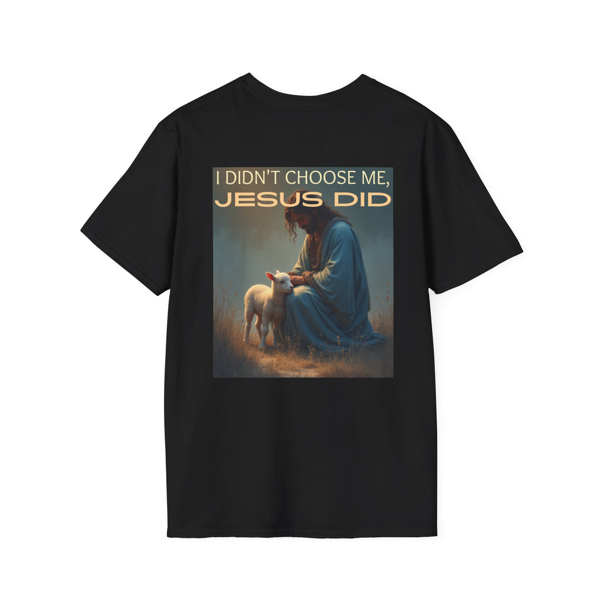 I didn't choose me, Jesus did