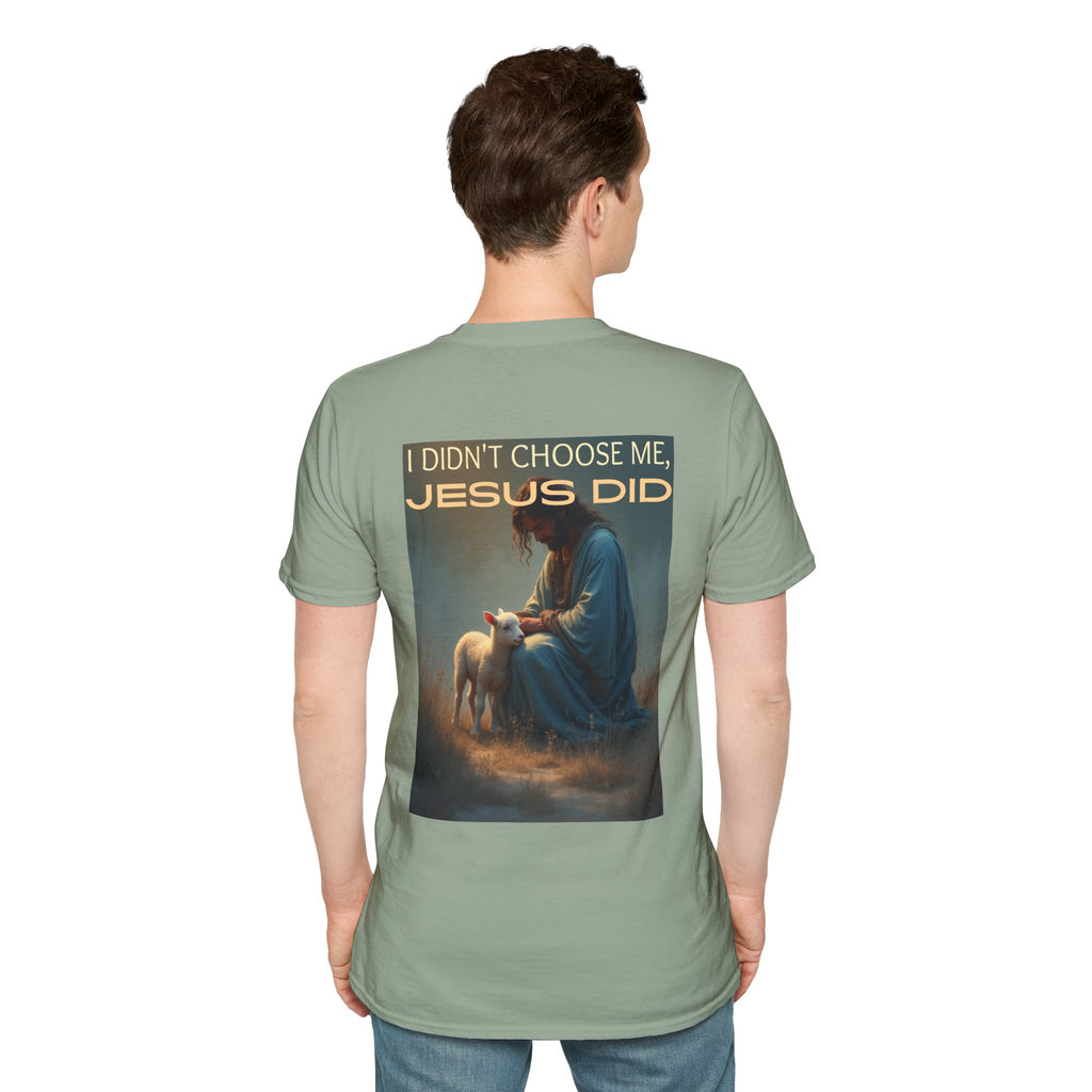 I didn't choose me, Jesus did