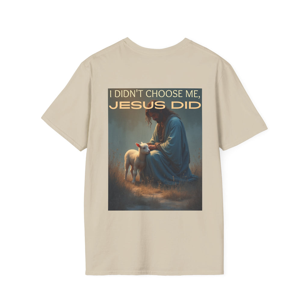 I didn't choose me, Jesus did